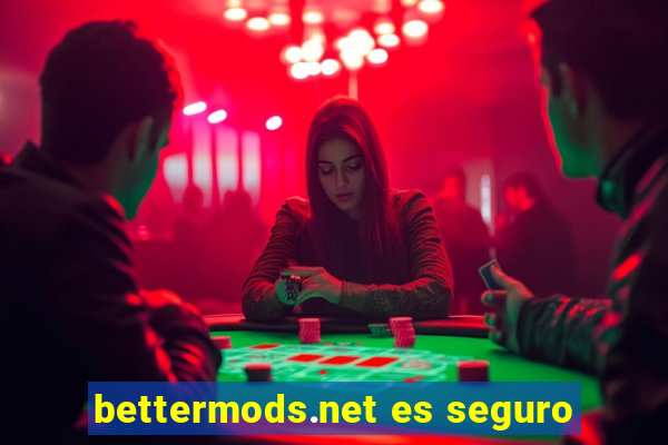 bettermods.net es seguro