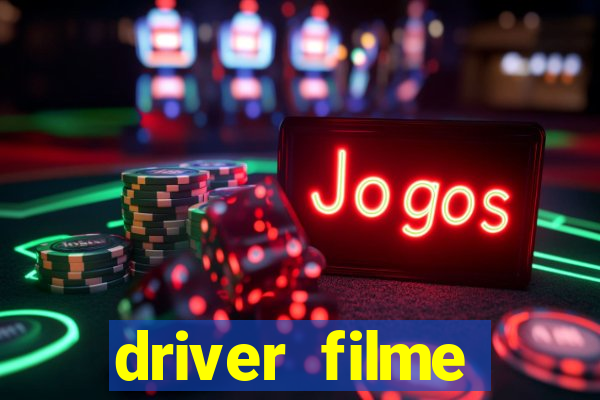 driver filme completo dublado