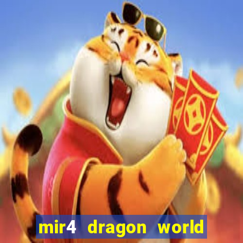 mir4 dragon world private server