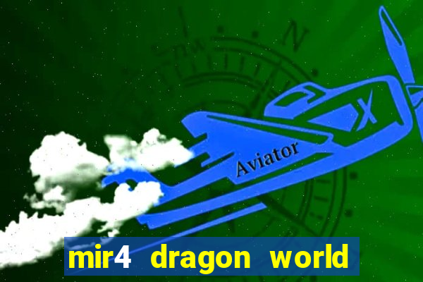 mir4 dragon world private server