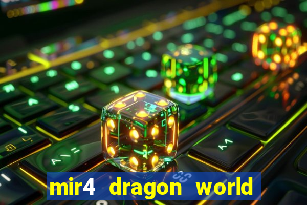 mir4 dragon world private server