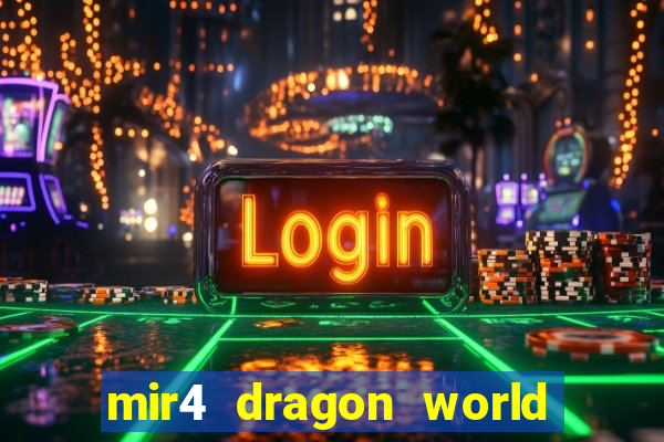 mir4 dragon world private server