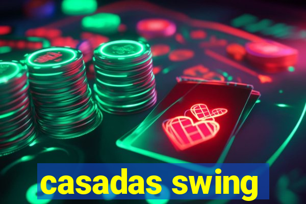 casadas swing