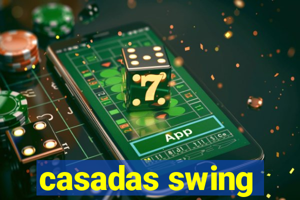 casadas swing