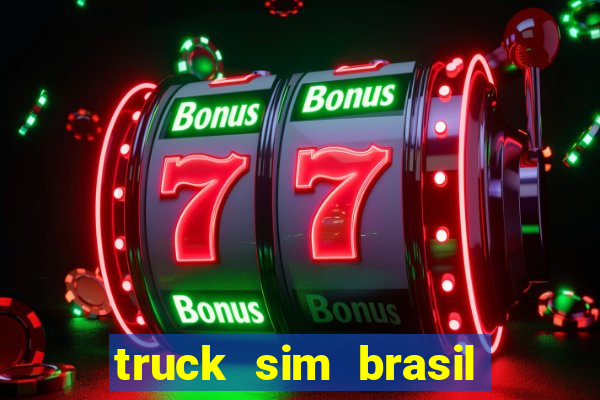 truck sim brasil dinheiro infinito