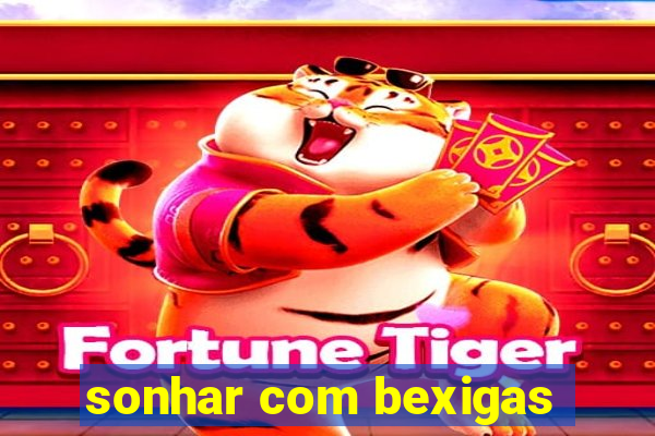 sonhar com bexigas