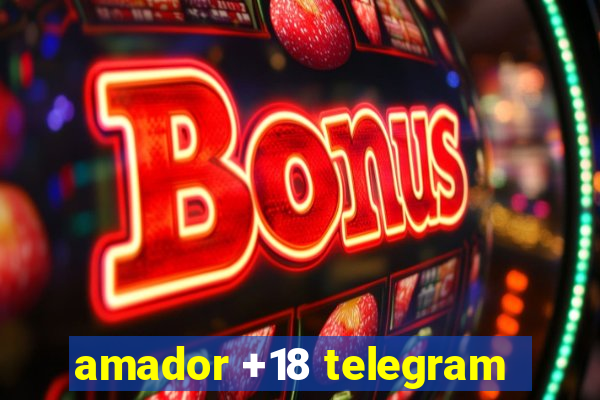 amador +18 telegram