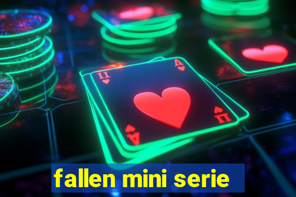 fallen mini serie