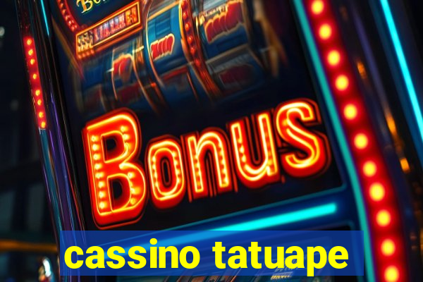 cassino tatuape