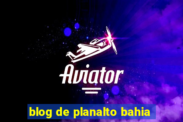 blog de planalto bahia