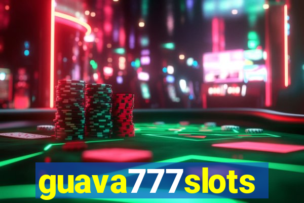 guava777slots