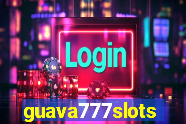 guava777slots