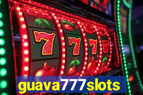 guava777slots