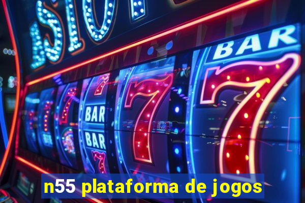 n55 plataforma de jogos