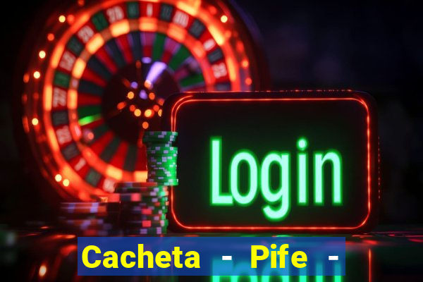 Cacheta - Pife - Jogo online