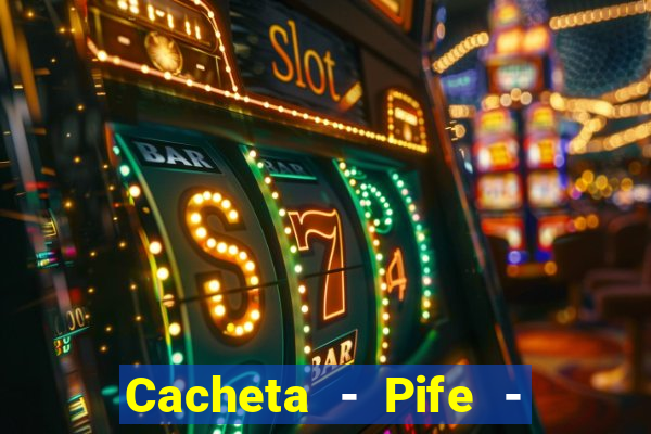 Cacheta - Pife - Jogo online