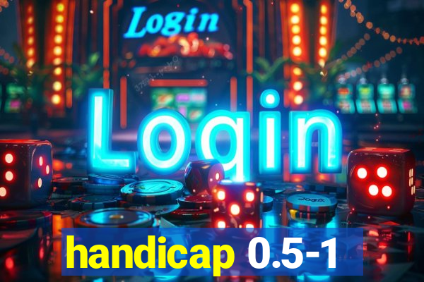 handicap 0.5-1