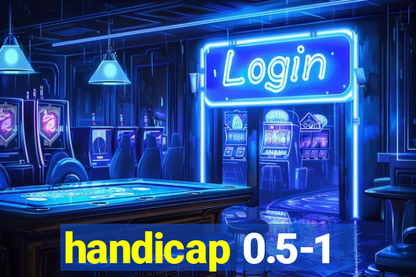 handicap 0.5-1