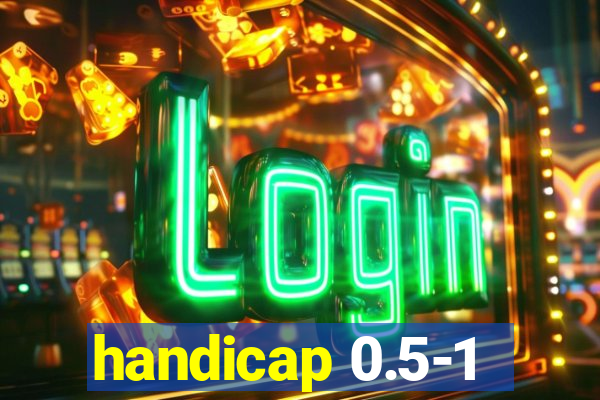 handicap 0.5-1