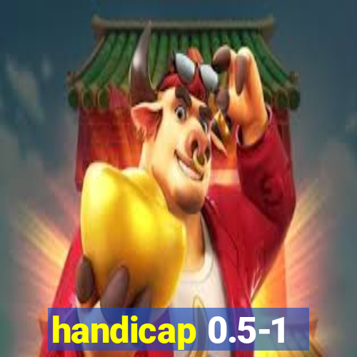 handicap 0.5-1