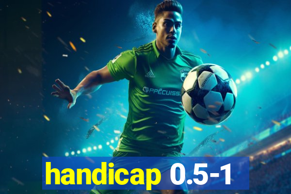 handicap 0.5-1