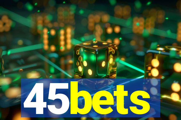 45bets