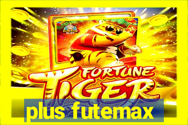 plus futemax