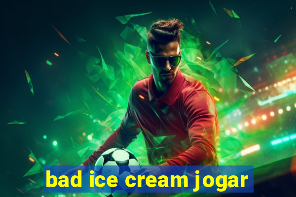 bad ice cream jogar