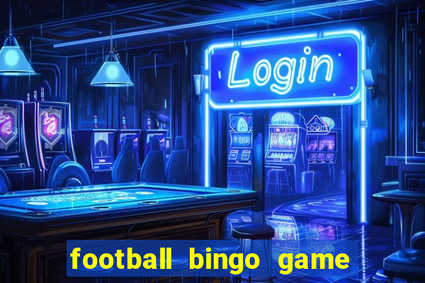 football bingo game - play now