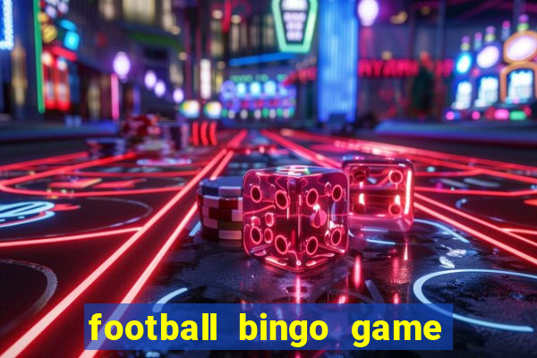 football bingo game - play now