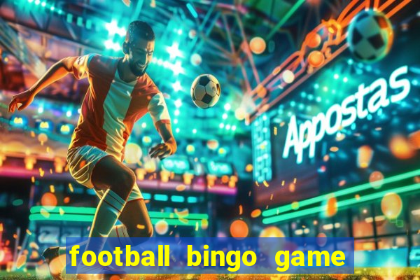 football bingo game - play now