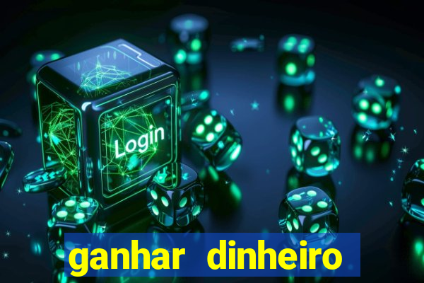 ganhar dinheiro jogando sem depositar