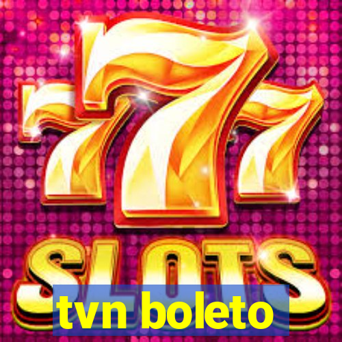 tvn boleto