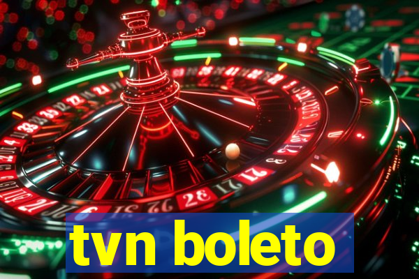 tvn boleto