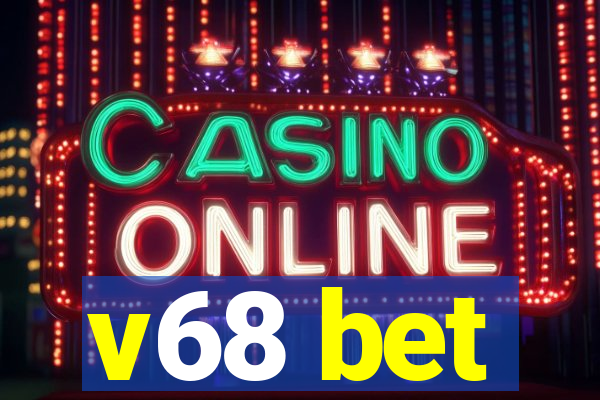 v68 bet