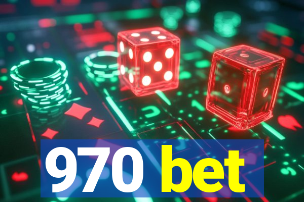 970 bet