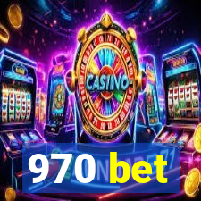 970 bet