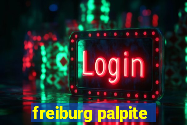 freiburg palpite