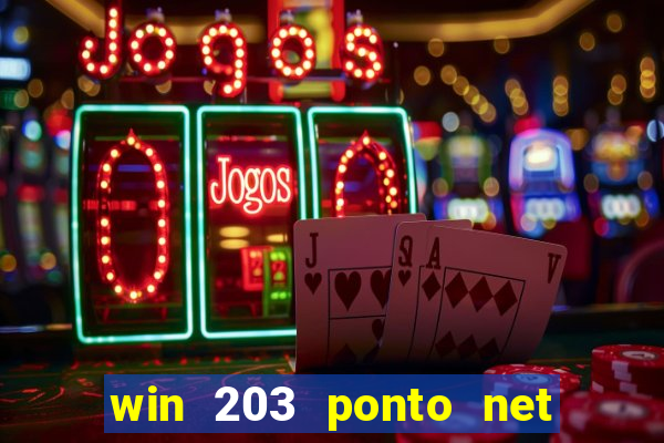 win 203 ponto net jogo download