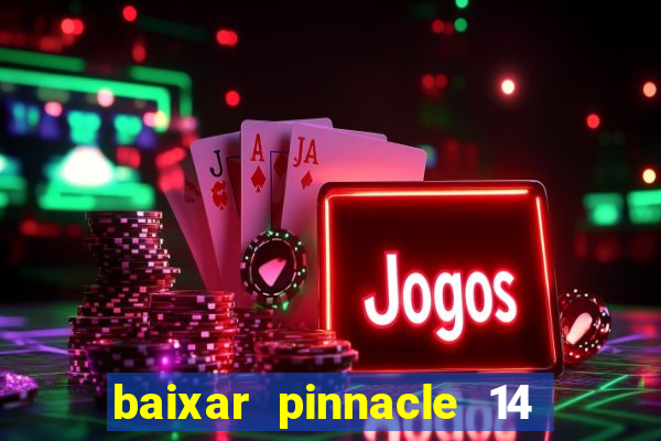 baixar pinnacle 14 via torrent