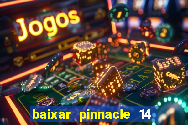 baixar pinnacle 14 via torrent