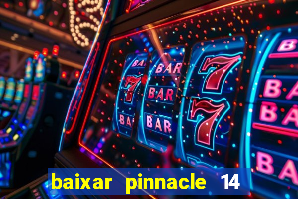 baixar pinnacle 14 via torrent