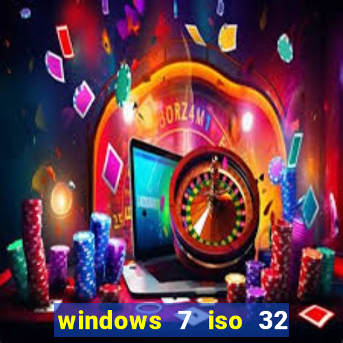 windows 7 iso 32 bits pt-br download