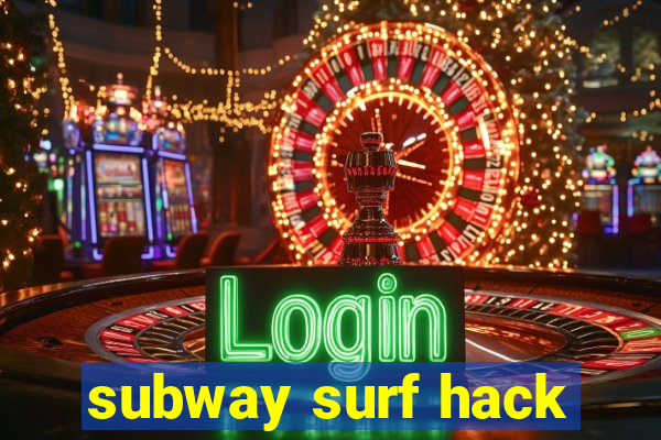 subway surf hack