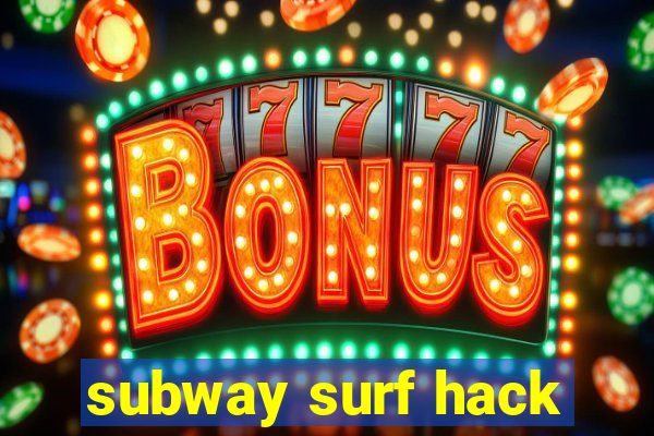 subway surf hack