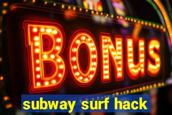 subway surf hack