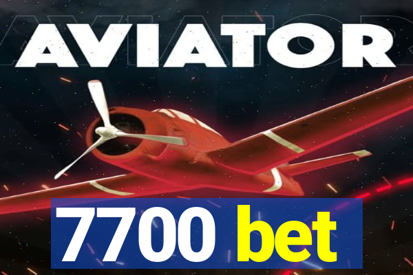 7700 bet