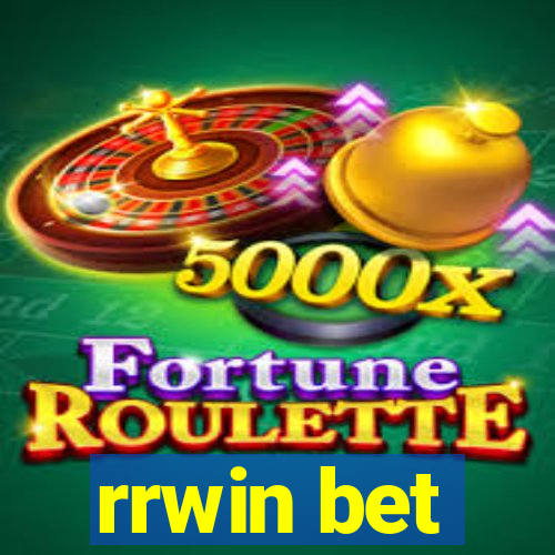 rrwin bet