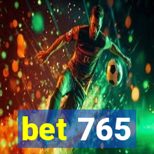 bet 765