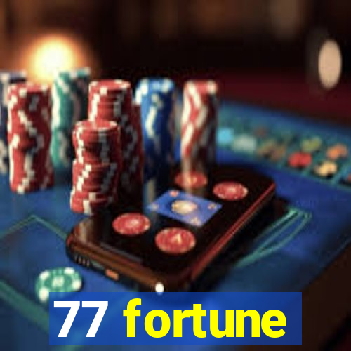 77 fortune